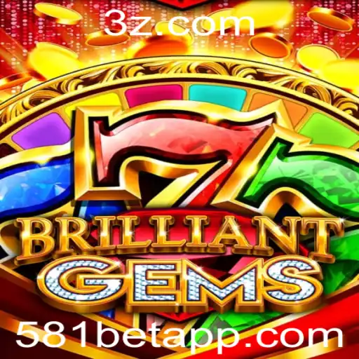 581BET - Aventuras em BrilliantGems: Descubra as Regras e Estratégias para Dominar o Jogo
