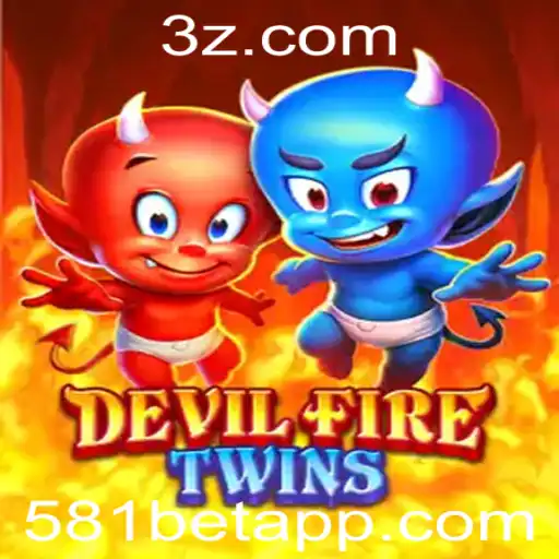 581BET - Descubra o Mundo Empolgante de DevilFireTwins