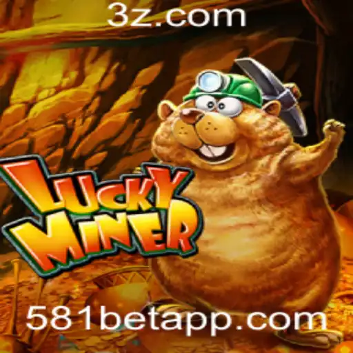 Experimente a Aventura e Emoção do Jogo LuckyMiner com 581BET