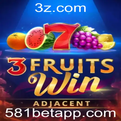 Descubra o Jogo 3FruitsWin e sua Conexão com 581BET