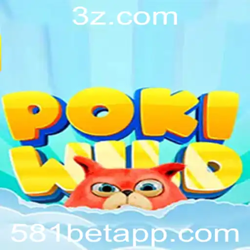 Descubra o Fascinante Mundo de PokiWild e Como Jogar com 581BET